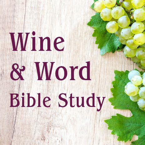 Wine and Word Bible Study