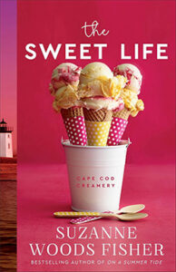 The Sweet Life The Sweet Life by Suzanne Woods Fisher